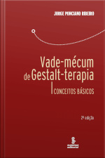 Vade-mécum De Gestalt-terapia: Conceitos Básicos
