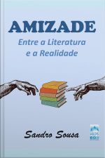Amizade Entre A Literatura E A Realidade