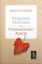 Pequeno Tratado Do Verdadeiro Amor