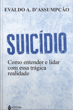 Suicídio: Como Entender E Lidar Com Essa Trágica Realidade