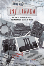Infiltrada: Por dentro da Coreia do Norte, a ditadura mais secreta do mundo