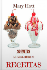 Sorvetes: As Melhores Receitas