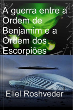 Guerra Entre A Ordem De Benjamim E A Ordem Dos Escorpiões