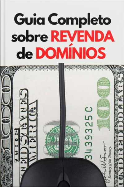 Guia Completo Sobre Revenda De Domínios