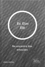 Eu Elas Ele: No Encontro Das Emoções