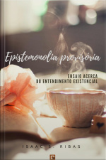 Epistemologia Provisória: Ensaio Acerca Do Entendimento Existencial