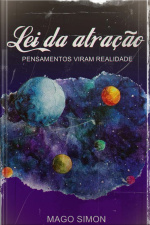 Lei Da Atração - Pensamentos Viram Realidade