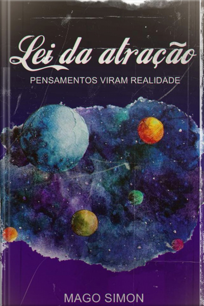 Lei Da Atração - Pensamentos Viram Realidade