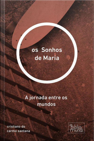 Sonhos De Maria: A Jornada Entre Os Mundos