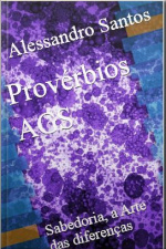 Provérbios Ags I: Sabedoria, A Arte De Observa As Diferenças