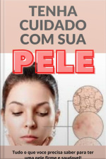 Tenha Cuidado Com Sua Pele