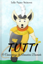 Tutti: O Camundongo Da Armadura Dourada