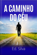A Caminho Do Céu: Uma História Cheia De Emoção E Realismo
