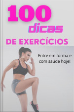 100 Dicas De Exercícios