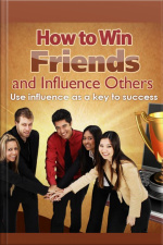 How To Win Friends And Influence Others