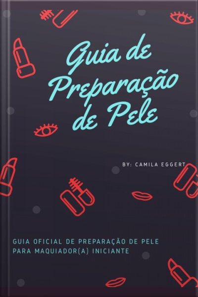 Guia De Preparação De Pele Oficial: Guia De Maquiagem Para Iniciantes