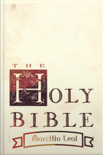 Holy Bible: In The Course Of Time, The King James Version Came To Be Regarded As ‘the Authorized Version.’ It Has Been Termed The “noblest Monument Of English Prose,” And It Has Come To Be Of Central Importance To Western Society As No Other Book.
