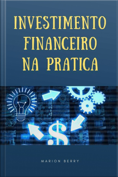 Investimento Financeiro Na Prática
