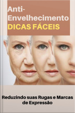 Anti-envelhecimento Dicas Fáceis