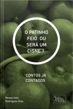 Ou Será Um Cisne ? : Contos Já Contados