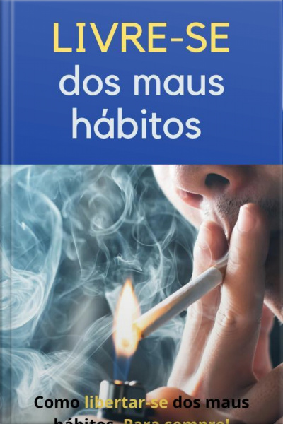 Livre-se Dos Maus Hábitos