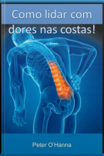 Como Lidar Com Dores Nas Costas!
