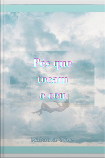 Pés Que Tocam O Céu