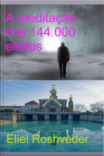 Meditação Dos 144.000 Eleitos