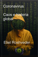 Coronavírus Caos E Histeria Global