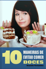 10 Maneiras De Evitar Comer Doces