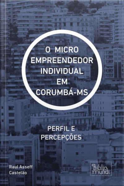 Micro Empreendedor Individual Em Corumbá-ms: Perfil E Percepções