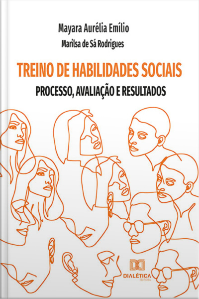 Treino De Habilidades Sociais: Processo, Avaliação E Resultados