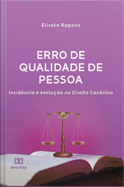 Erro De Qualidade De Pessoa: Incidência E Evolução No Direito Canônico