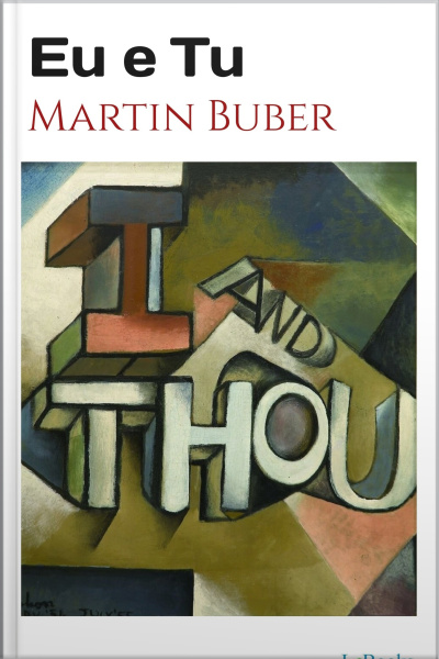 Eu E Tu - Martin Buber
