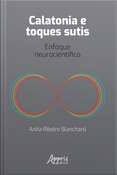 Calatonia E Toques Sutis: Enfoque Neurocientífico