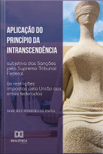 Aplicação Do Princípio Da Intranscendência Subjetiva Das Sanções Pelo Supremo Tribunal Federal Às Restrições Impostas Pela União Aos Entes Federados