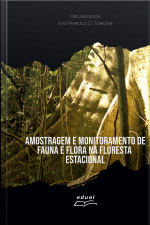 Amostragem E Monitoramento De Fauna E Flora Na Floresta Estacional
