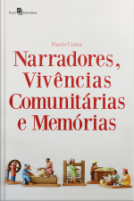 Narradores, Vivências Comunitárias E Memórias