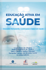 Educação Ativa Em Saúde: Educação Permanente, Continuada E Digital Em Saúde
