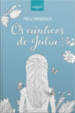 Os cânticos de Júlia