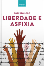 Liberdade e asfixia