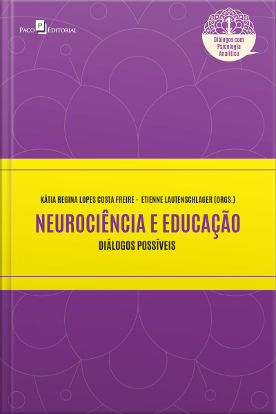 Neurociência E Educação: Diálogos Possíveis