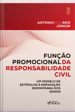 Função Promocional Da Responsabilidade Civil: Um Modelo De Estímulos À Reparação Espontânea Dos Danos