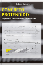 Concreto Protendido: Tração Axial, Flexão Simples E Força Cortante
