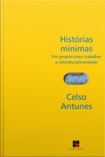 Histórias Mínimas: Um Projeto Para Trabalhar A Interdisciplinaridade