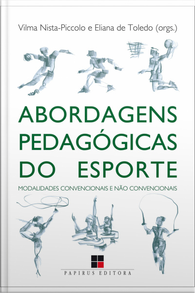 Abordagens Pedagógicas Do Esporte: Modalidades Convencionais E Não Convencionais