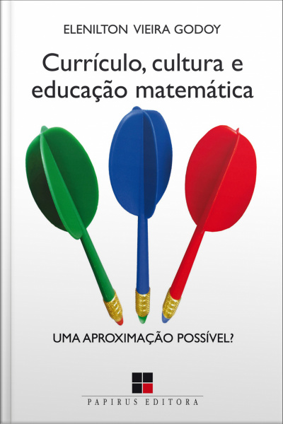 Currículo, Cultura E Educação Matemática: Uma Aproximação Possível?