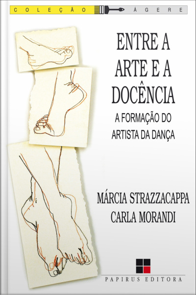 Entre A Arte E A Docência: A Formação Do Artista De Dança