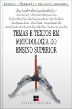Temas E Textos Em Metodologia Do Ensino Superior