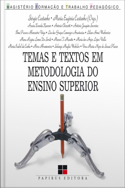 Temas E Textos Em Metodologia Do Ensino Superior